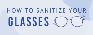 how to sanitize your glasses